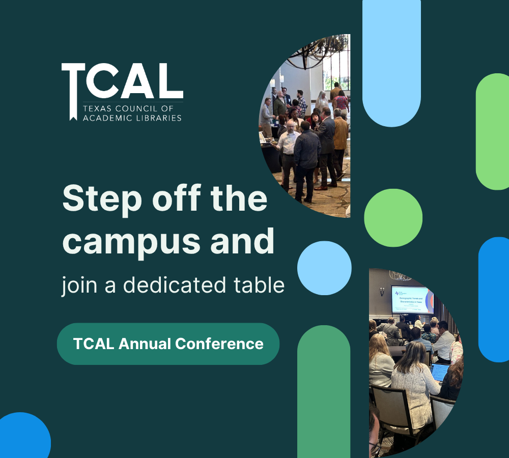 Texas Council of Academic Libraries (TCAL) Annual Conference